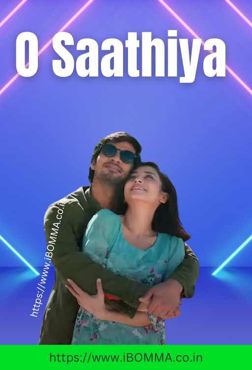 O Saathiya movie review ibomma